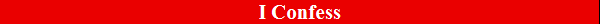 I Confess