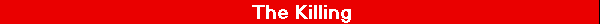  The Killing